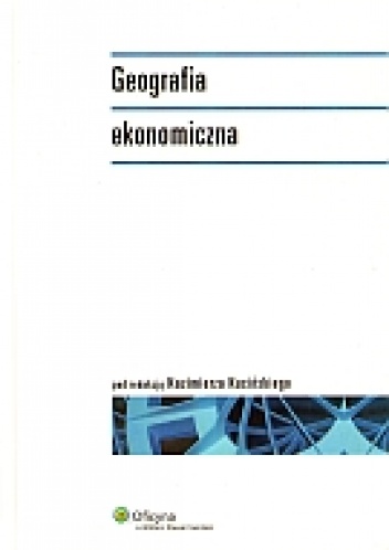 Okładka: Kazimierz Kuciński - Geografia ekonomiczna