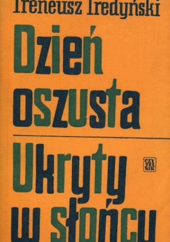 Okładka: Ireneusz Iredyński - Dzień oszusta. Ukryty w słońcu