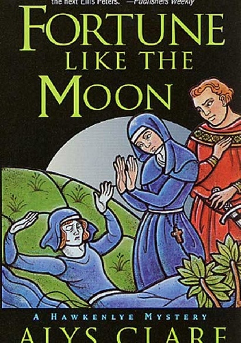 Okładka: Alys Clare - Fortune like the Moon