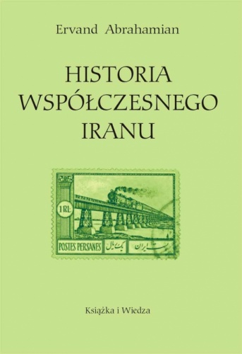 Okładka: Ervand Abrahamian - Historia współczesnego Iranu
