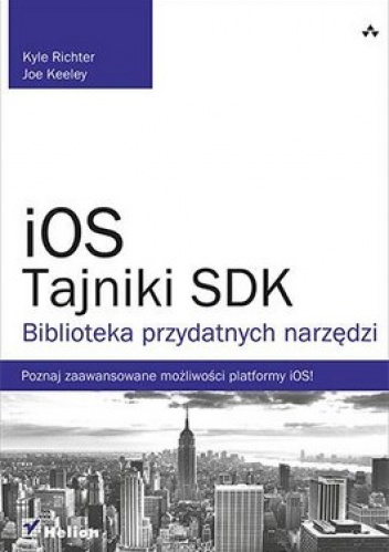 Okładka: Kyle Richter - iOS. Tajniki SDK. Biblioteka przydatnych narzędzi