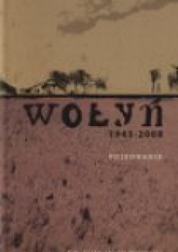 Okładka: Dariusz Fedor - Wołyń 1943-2008. Pojednanie