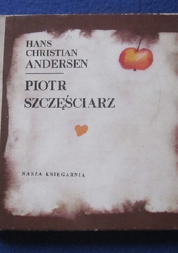 Okładka: Hans Christian Andersen - Piotr Szczęściarz