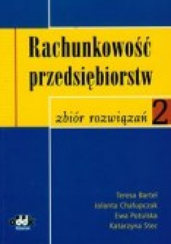 Okładka: Ewa Potulska - Rachunkowość przedsiębiorstw 2 zbiór rozwiązań