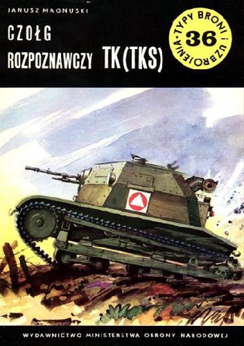 Okładka: Janusz Magnuski - Czołg rozpoznawczy TK (TKS)