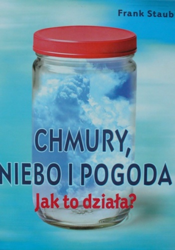 Okładka: Frank Staub - Chmury, niebo i pogoda. Jak to działa?