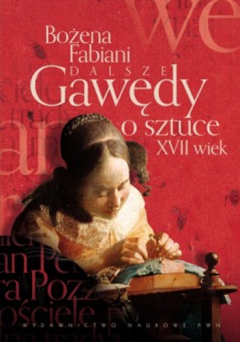 Okładka: Bożena Fabiani - Dalsze gawędy o sztuce. XVII wiek