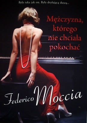 Okładka: Federico Moccia - Mężczyzna, którego nie chciała pokochać