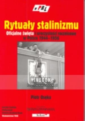 Okładka: Piotr Osęka - Rytuały stalinizmu