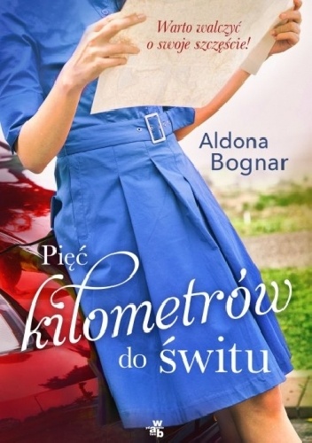 Okładka: Aldona Bognar - Pięć kilometrów do świtu