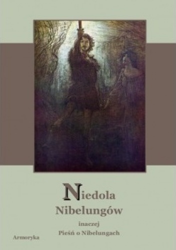 Okładka:  autor nieznany - Niedola Nibelungów inaczej Pieśń o Nibelungach