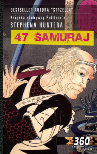 Okładka: Stephen Hunter - 47 Samuraj