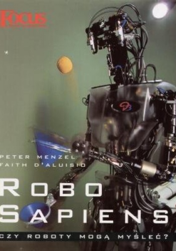 Okładka: Peter Menzel - Robo sapiens. Czy roboty mogą myśleć?