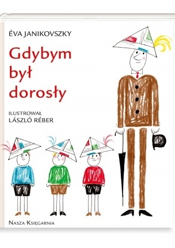 Okładka: Éva Janikovszky - Gdybym był dorosły