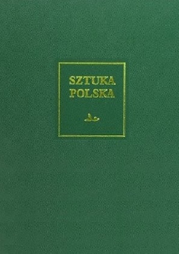 Okładka: Jakub Sito - Sztuka polska. Tom 5. Późny barok, rokoko, klasycyzm (XVIII wiek)
