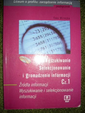 Okładka: Ewa Mirecka - Wyszukiwanie, selekcjonowanie i gromadzenie informacji. Cz. 1