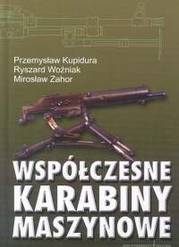 Okładka: Przemysław Kupidura - Współczesne karabiny maszynowe