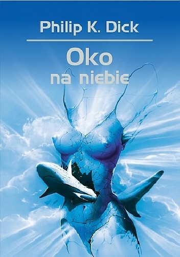 Okładka: Philip K. Dick - Oko na niebie