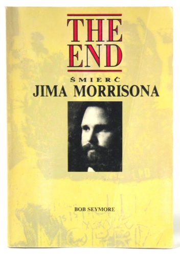Okładka: Bob Seymore - The End Śmierć Jima Morrisona