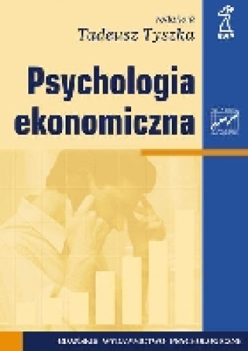 Okładka: Tadeusz Tyszka - Psychologia ekonomiczna