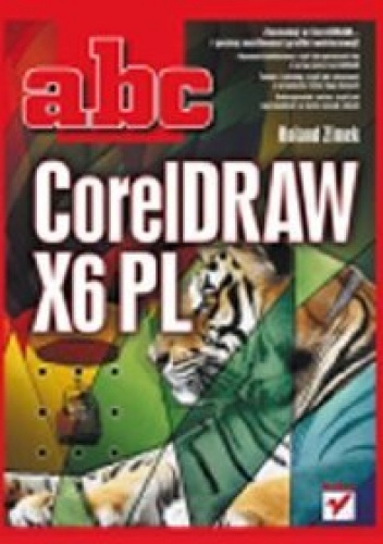 Okładka: Roland Zimek - ABC CorelDRAW X6 PL