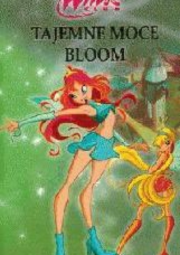 Okładka:  praca zbiorowa - Tajemne moce Bloom