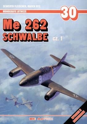 Okładka: Seweryn Fleischer - Schwalbe Me 262 cz.1