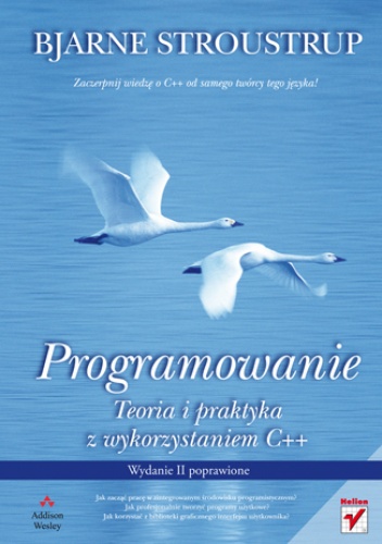 Okładka: Bjarne Stroustrup - Programowanie. Teoria i praktyka z wykorzystaniem C++. Wydanie II poprawione