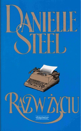 Okładka: Danielle Steel - Raz w życiu