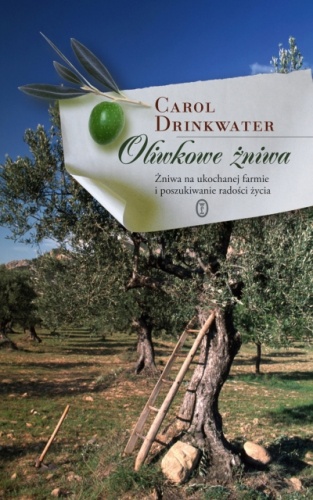 Okładka: Carol Drinkwater - Oliwkowe żniwa