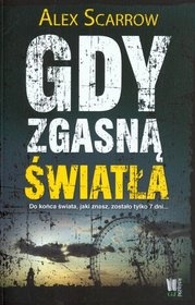 Okładka: Alex Scarrow - Gdy zgasną światła