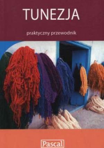 Okładka: Anna Szaleńcowa - Tunezja. Praktyczny przewodnik