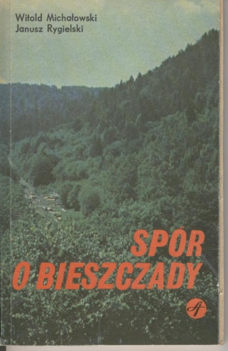 Witold Stanisław Michałowski - Spór o Bieszczady