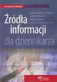 Okładka:  praca zbiorowa - Źródła informacji dla dziennikarza
