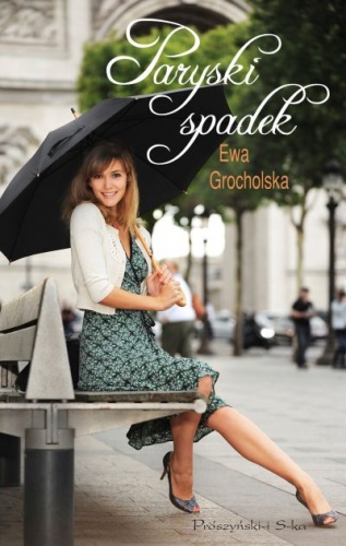 Okładka: Ewa Grocholska - Paryski spadek