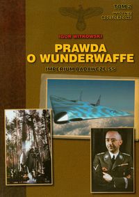 Okładka: Igor Witkowski - Prawda o Wunderwaffe tom 2
