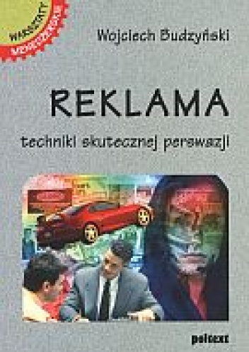 Okładka: Wojciech Budzyński - Reklama. Techniki skutecznej perswazji