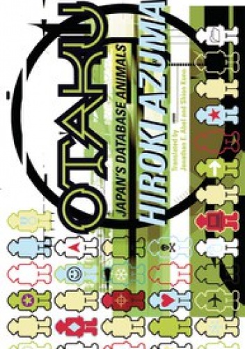 Okładka: Hiroki Azuma - Otaku: Japan's Database Animals