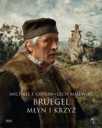Okładka: Lech Majewski - Bruegel: Młyn i krzyż