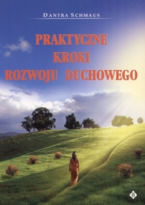 Okładka:  Dantra Schmaus - Praktyczne kroki rozwoju duchowego