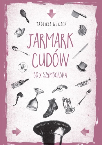 Okładka: Tadeusz Nyczek - Jarmark cudów. 30 x Szymborska