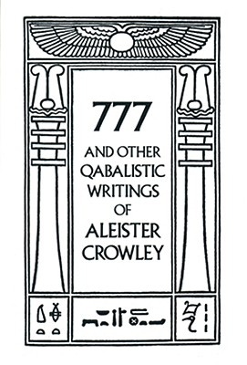 Okładka: Aleister Crowley - 777 and Other Qabalistic Writings of Aleister Crowley