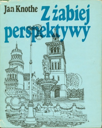 Okładka: Jan Knothe - Z żabiej perspektywy