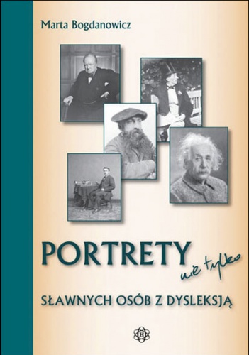 Okładka: Marta Bogdanowicz - Portrety nie tylko sławnych osób z dysleksją