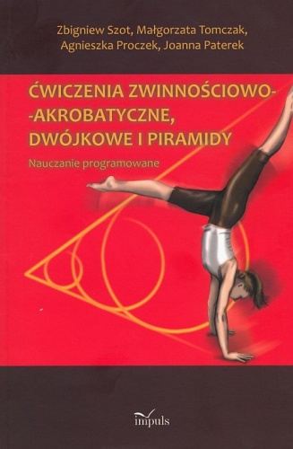 Okładka: Zbigniew Szot - Ćwiczenia zwinnościowo-akrobatyczne, dwójkowe i piramidy