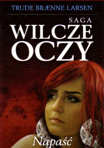Okładka: Trude Braenne Larsen - Napaść