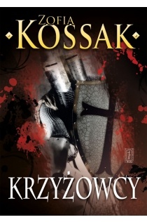 Okładka: Zofia Kossak-Szczucka - Krzyżowcy, tom 3 i 4
