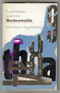 Okładka: Stanisława Gogołowska - Z pamiętnika więźniarki Buchenwaldu: aussenkommando Altenburg numer 27568