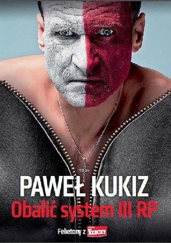 Okładka: Paweł Kukiz - Obalić system III RP