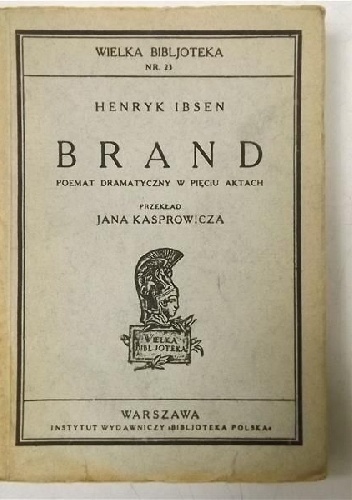 Okładka: Henrik Ibsen - Brand. Poemat dramatyczny w pięciu aktach